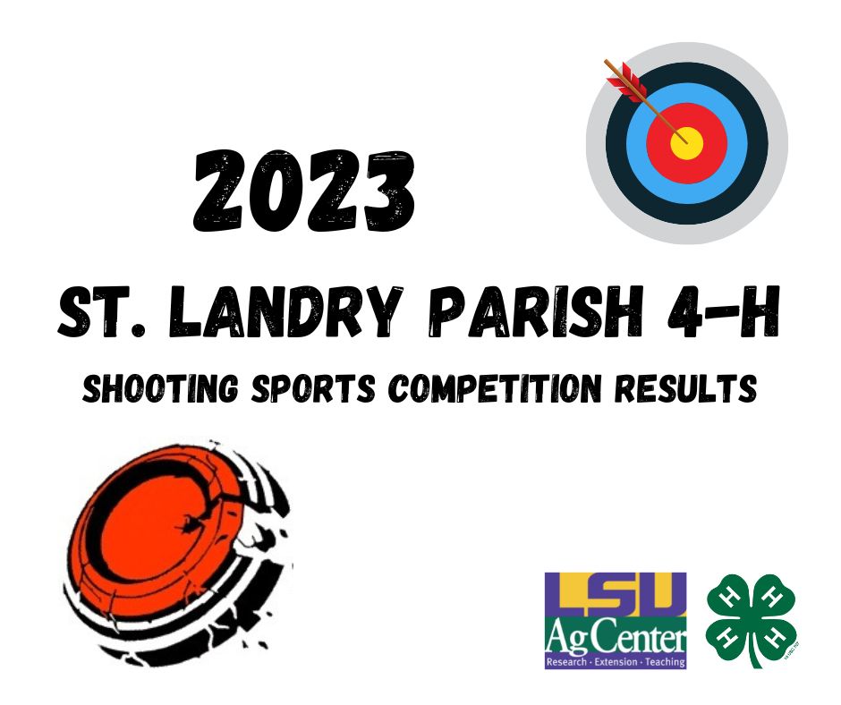 2023 St. Landry Parish 4-H Shooting Sports Competition Results